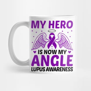 My Hero Is Now My Angle Lupus Awareness Mug